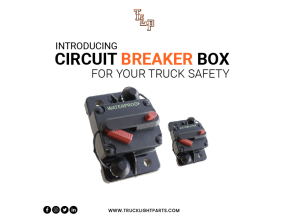 Introducing Circuit Breaker Box for Your Truck Safety