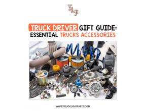 Truck Driver Gift Guide: Essential Trucks Accessories