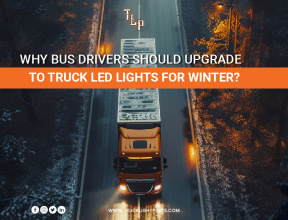 Why Bus Drivers Should Upgrade to Truck LED Lights for Winter?