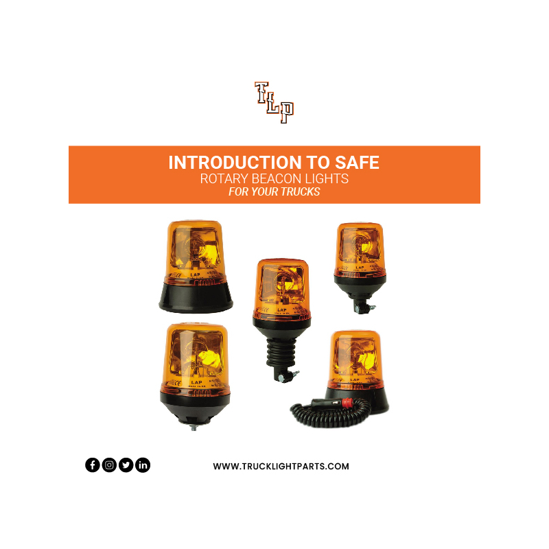 Introduction to Safe Rotary Beacon Lights for Your Trucks