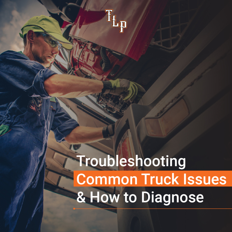 Troubleshooting Common Truck Issues & How to Diagnose