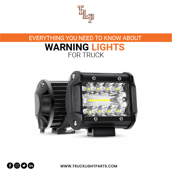 Everything You Need to Know About Warning Lights for Trucks