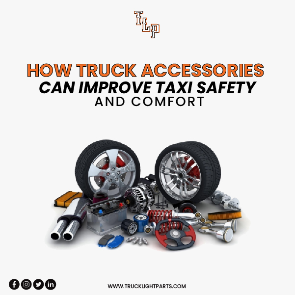 How Truck Accessories Can Improve Taxi Safety and Comfort