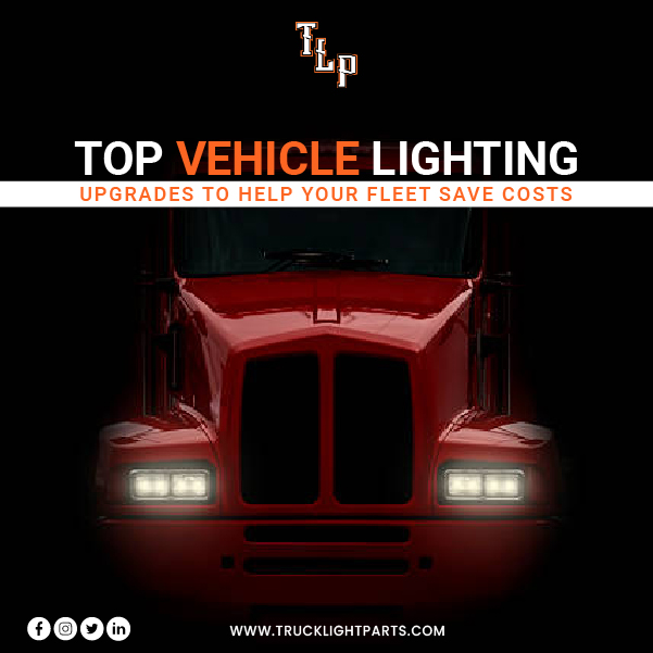 Top Vehicle Lighting Upgrades to Help Your Fleet Save Costs